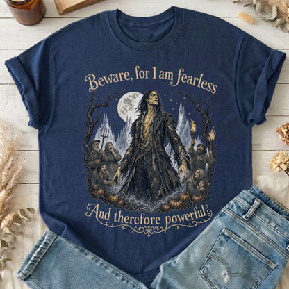 Beware, For I Am Fearless Frankenstein Mary Shelley T-Shirt