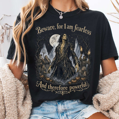 Beware, For I Am Fearless Frankenstein Mary Shelley T-Shirt