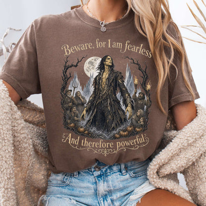 Beware, For I Am Fearless Frankenstein Mary Shelley T-Shirt