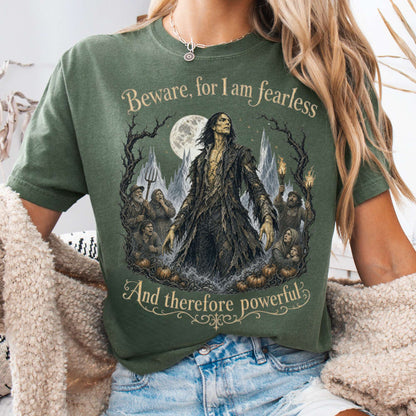Beware, For I Am Fearless Frankenstein Mary Shelley T-Shirt