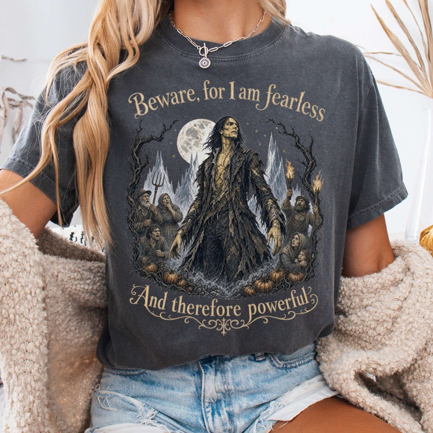 Beware, For I Am Fearless Frankenstein Mary Shelley T-Shirt
