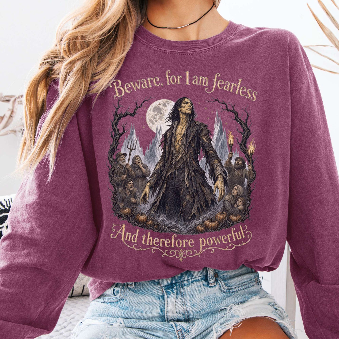 Beware, For I Am Fearless Frankenstein Mary Shelley Long Sleeve