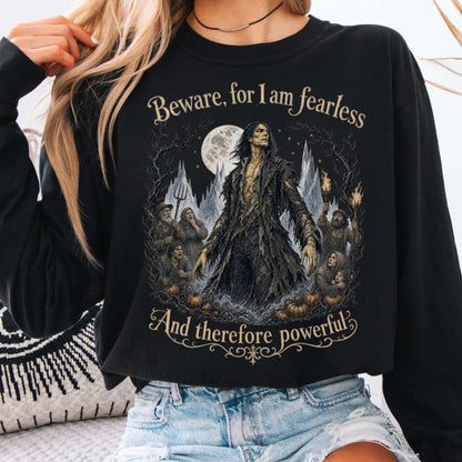 Beware, For I Am Fearless Frankenstein Mary Shelley Long Sleeve