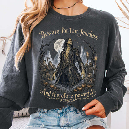 Beware, For I Am Fearless Frankenstein Mary Shelley Long Sleeve