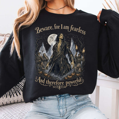 Beware, For I Am Fearless Frankenstein Mary Shelley Crewneck Sweatshirt