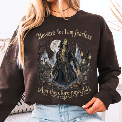 Beware, For I Am Fearless Frankenstein Mary Shelley Crewneck Sweatshirt