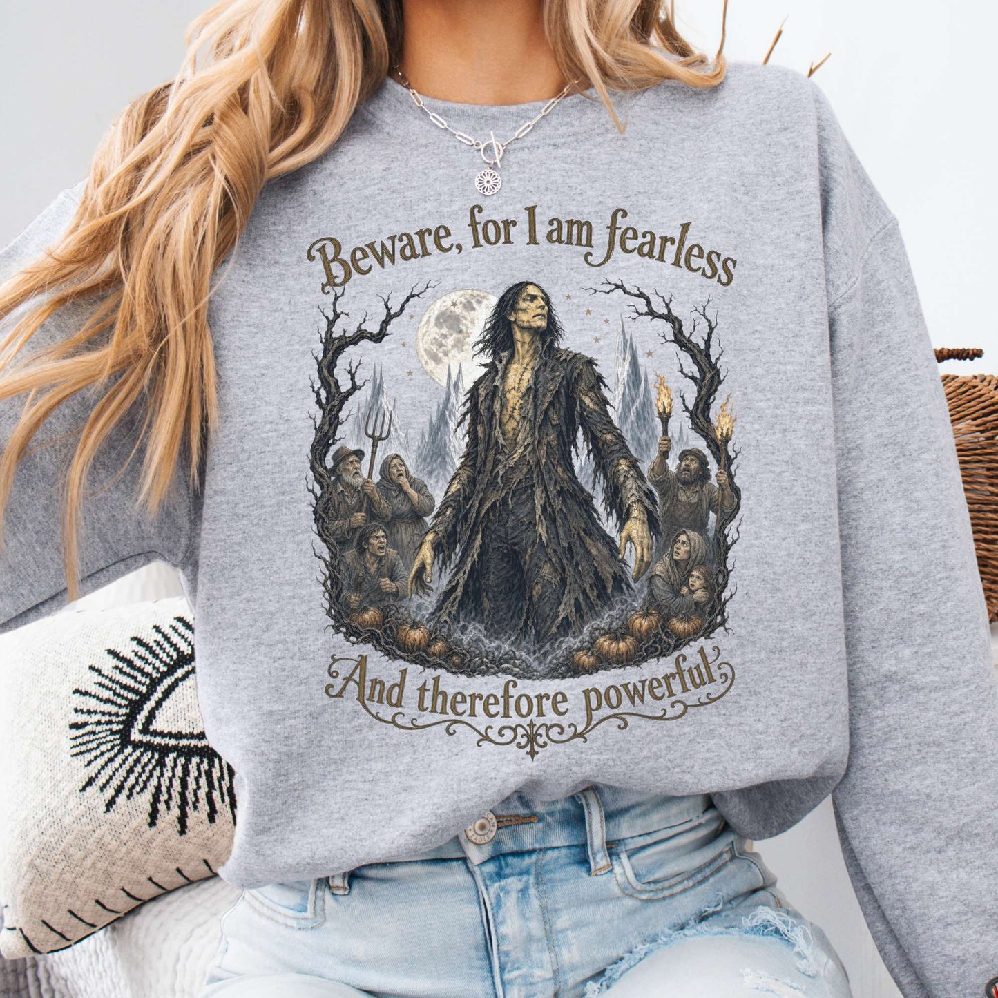 Beware, For I Am Fearless Frankenstein Mary Shelley Sweatshirt