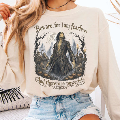 Beware, For I Am Fearless Frankenstein Mary Shelley Long Sleeve