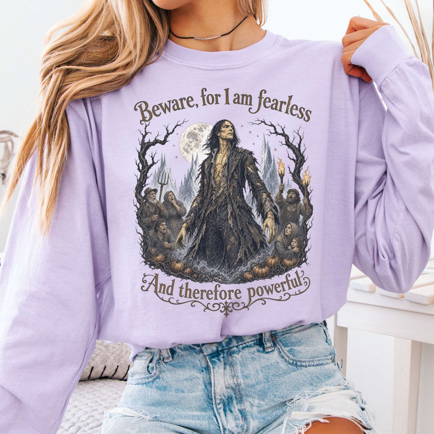 Beware, For I Am Fearless Frankenstein Mary Shelley Long Sleeve
