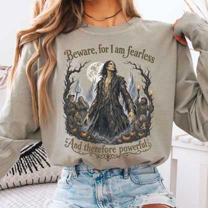 Beware, For I Am Fearless Frankenstein Mary Shelley Long Sleeve