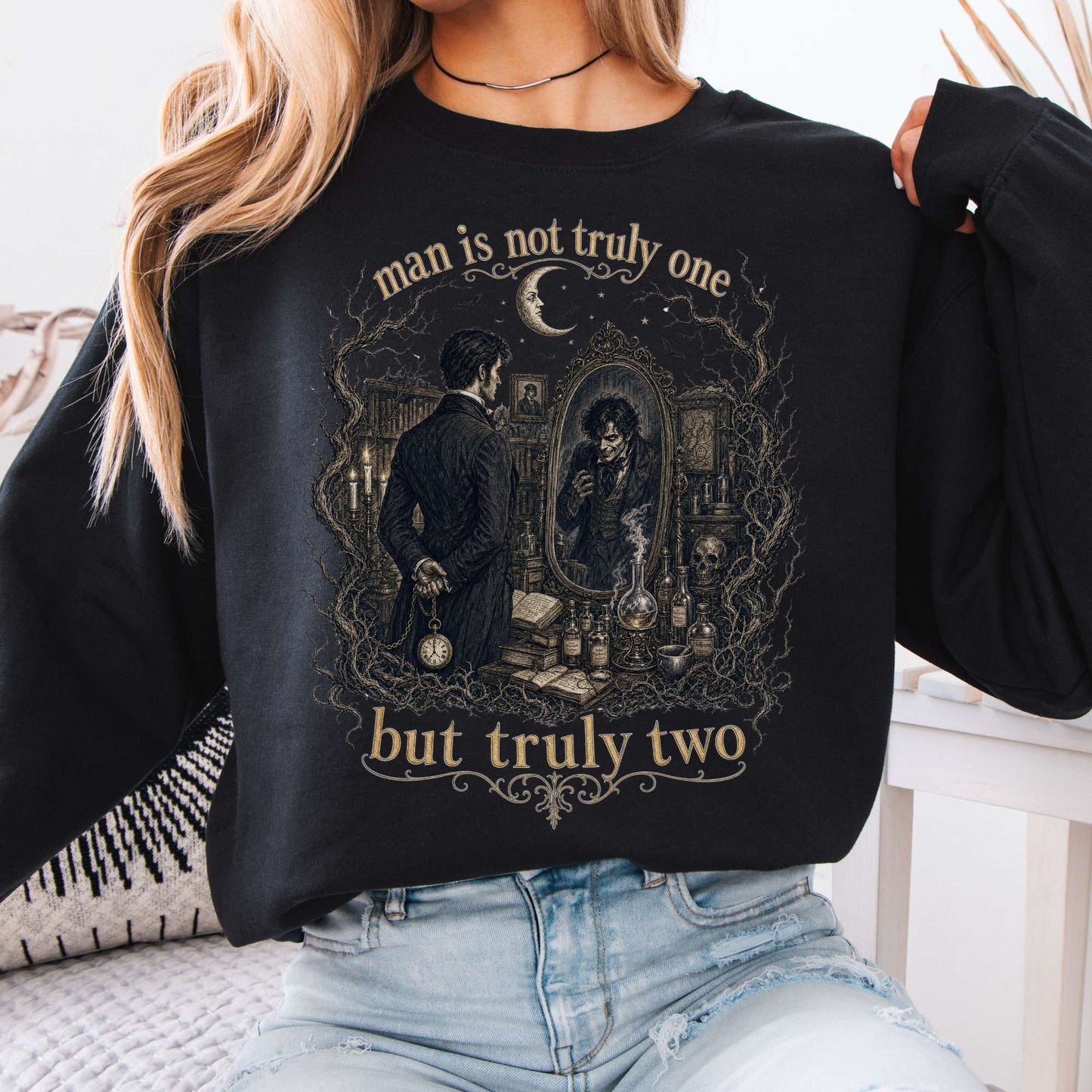 Man Is Not Truly One Dr Jekyll and Mr Hyde Literary Sweatshirt