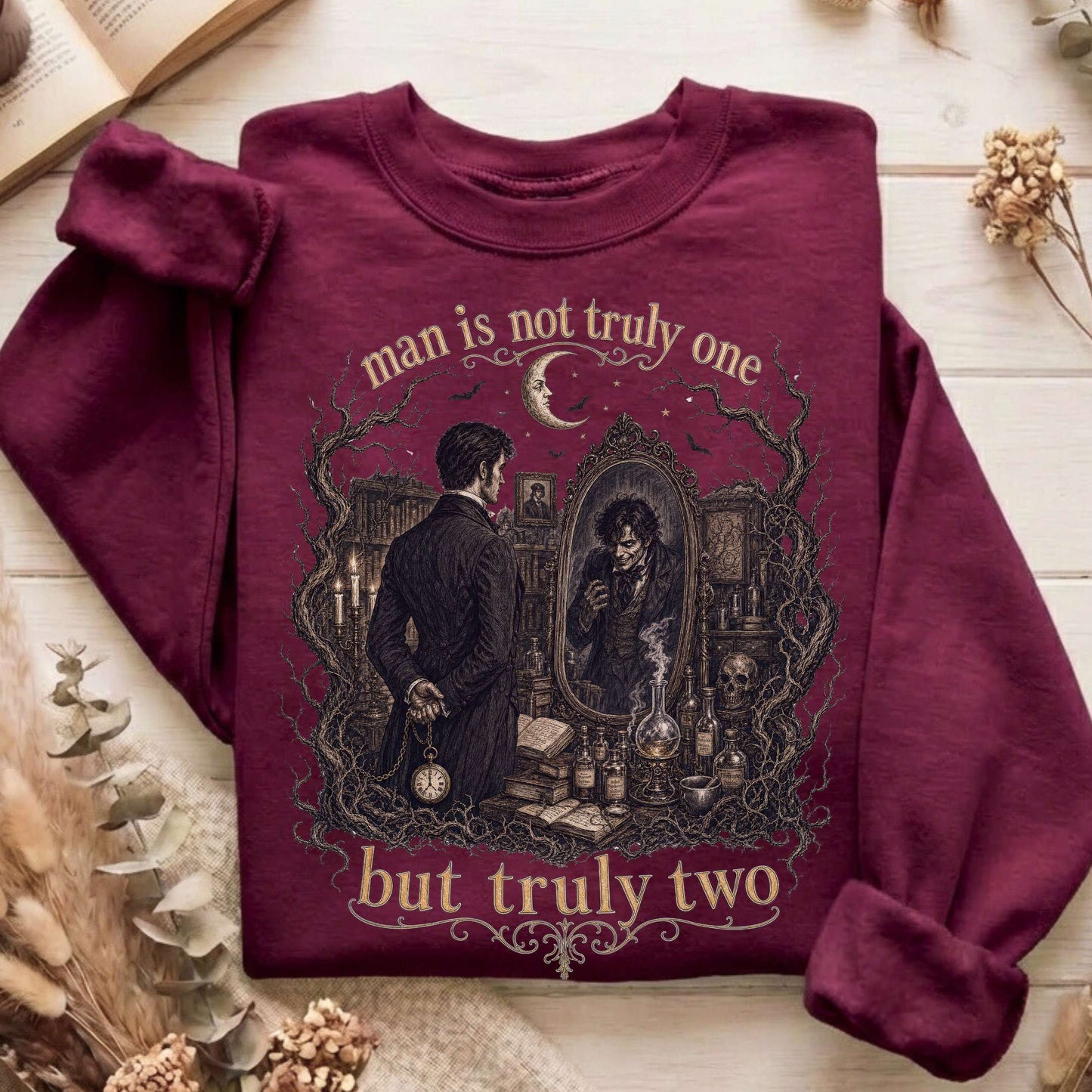 Man Is Not Truly One Dr Jekyll and Mr Hyde Literary Sweatshirt