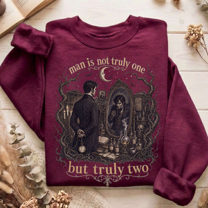 Man Is Not Truly One Dr Jekyll and Mr Hyde Literary Sweatshirt