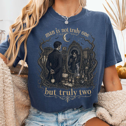 Man Is Not Truly One Dr Jekyll and Mr Hyde Literary T-Shirt
