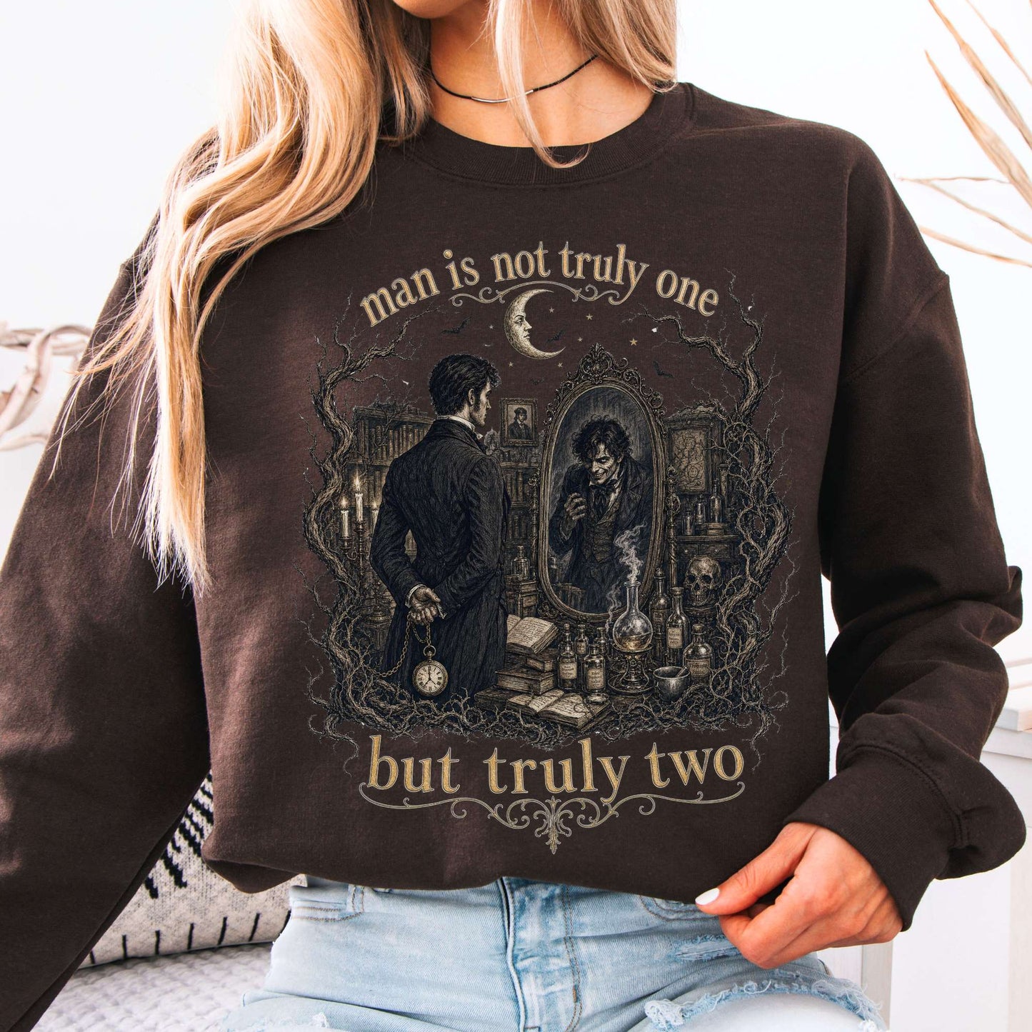 Man Is Not Truly One Dr Jekyll and Mr Hyde Literary Crewneck Sweatshirt