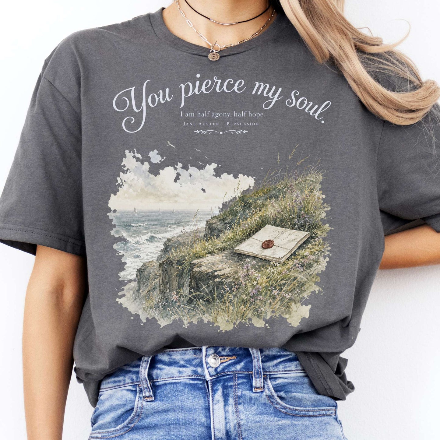 You Pierce My Soul Jane Austen Persuasion Literary T-Shirt