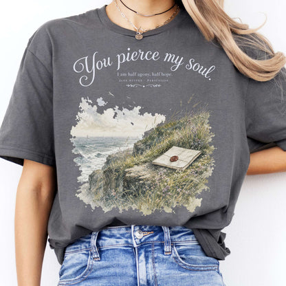 You Pierce My Soul Jane Austen Persuasion Literary T-Shirt