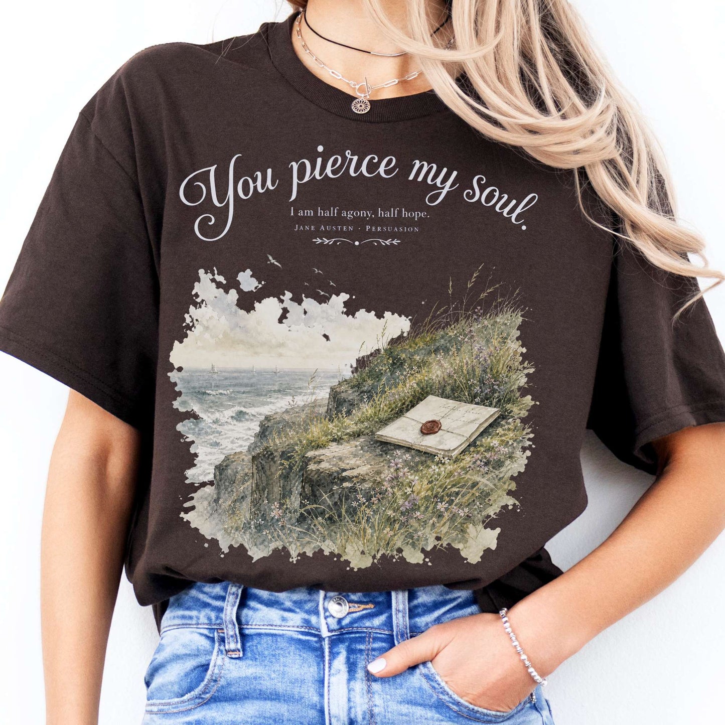 You Pierce My Soul Jane Austen Persuasion Literary T-Shirt