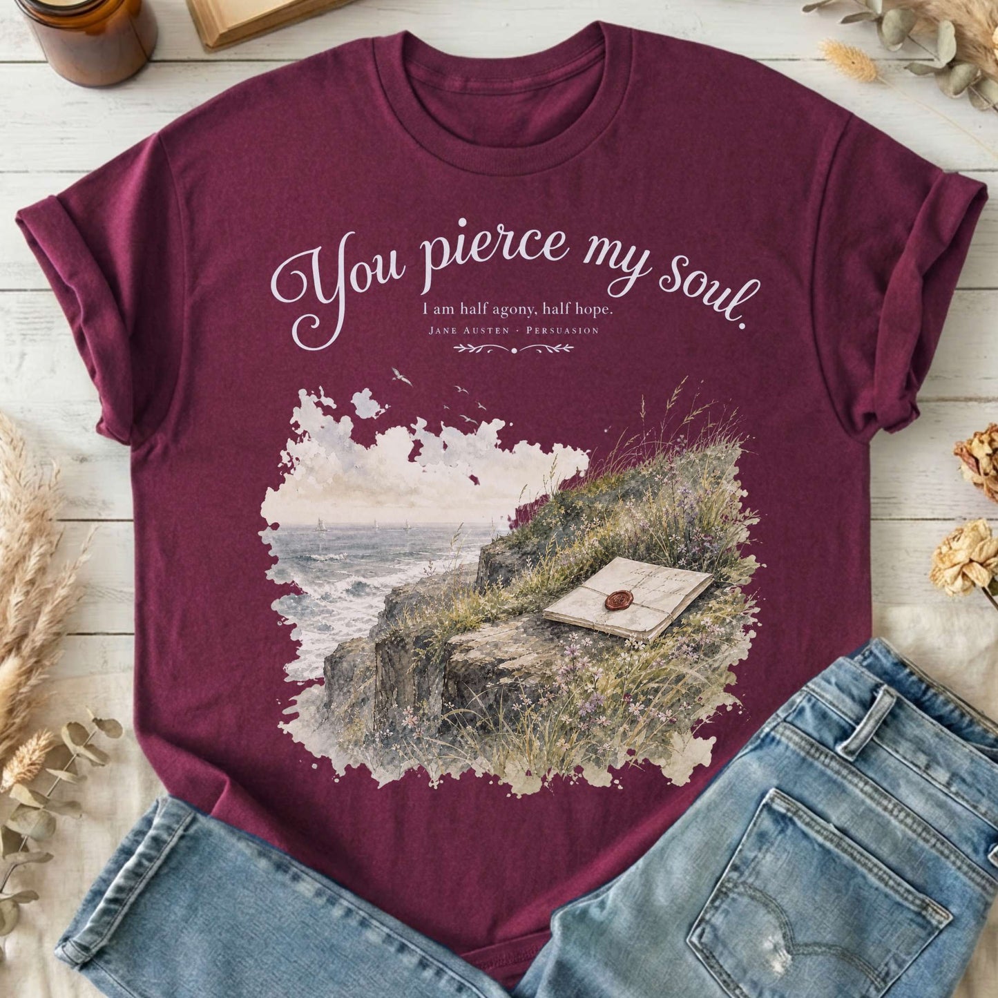 You Pierce My Soul Jane Austen Persuasion Literary T-Shirt
