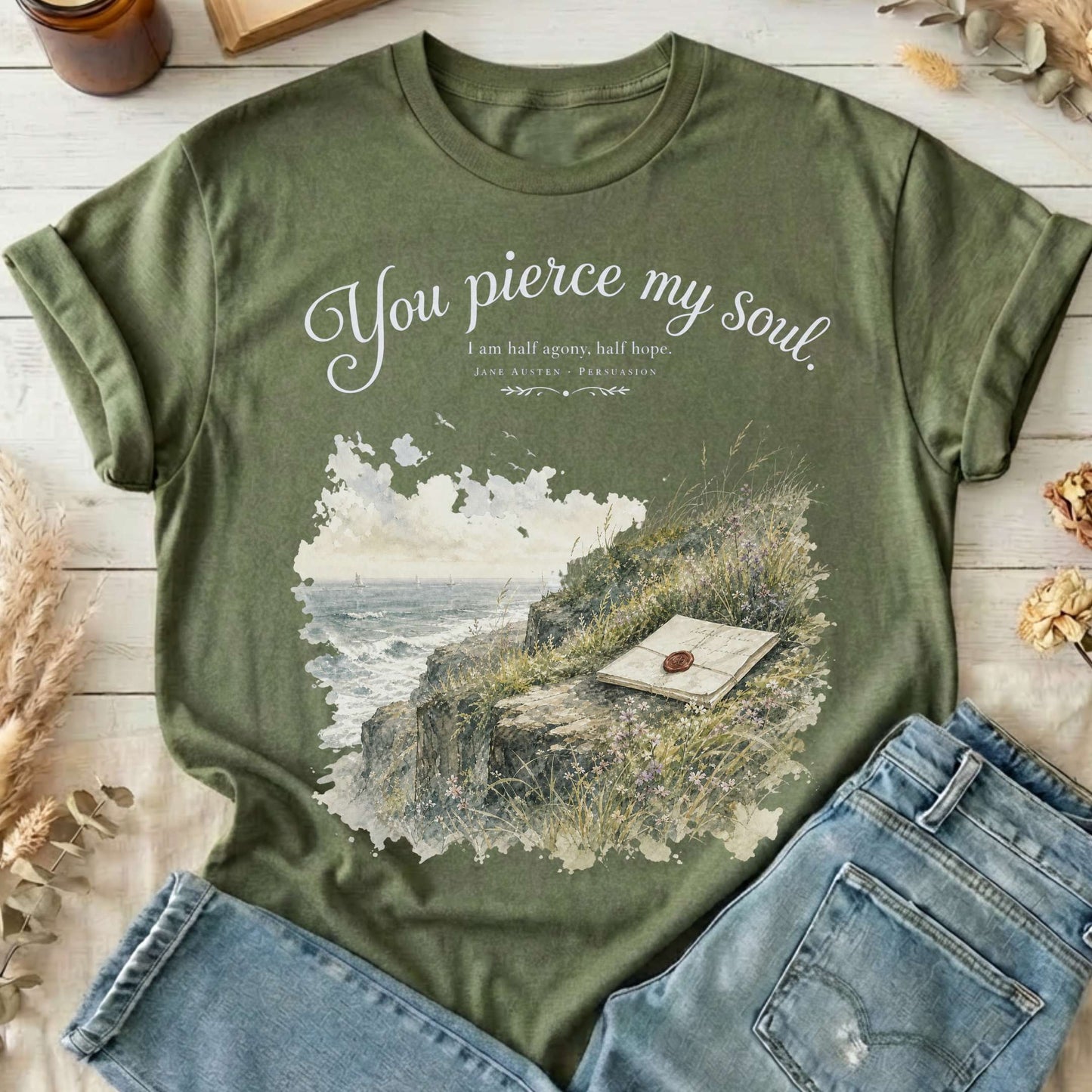 You Pierce My Soul Jane Austen Persuasion Literary T-Shirt