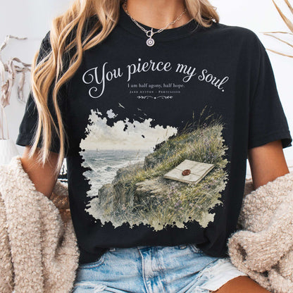 You Pierce My Soul Jane Austen Persuasion Literary T-Shirt