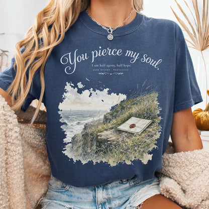 You Pierce My Soul Jane Austen Persuasion Literary T-Shirt