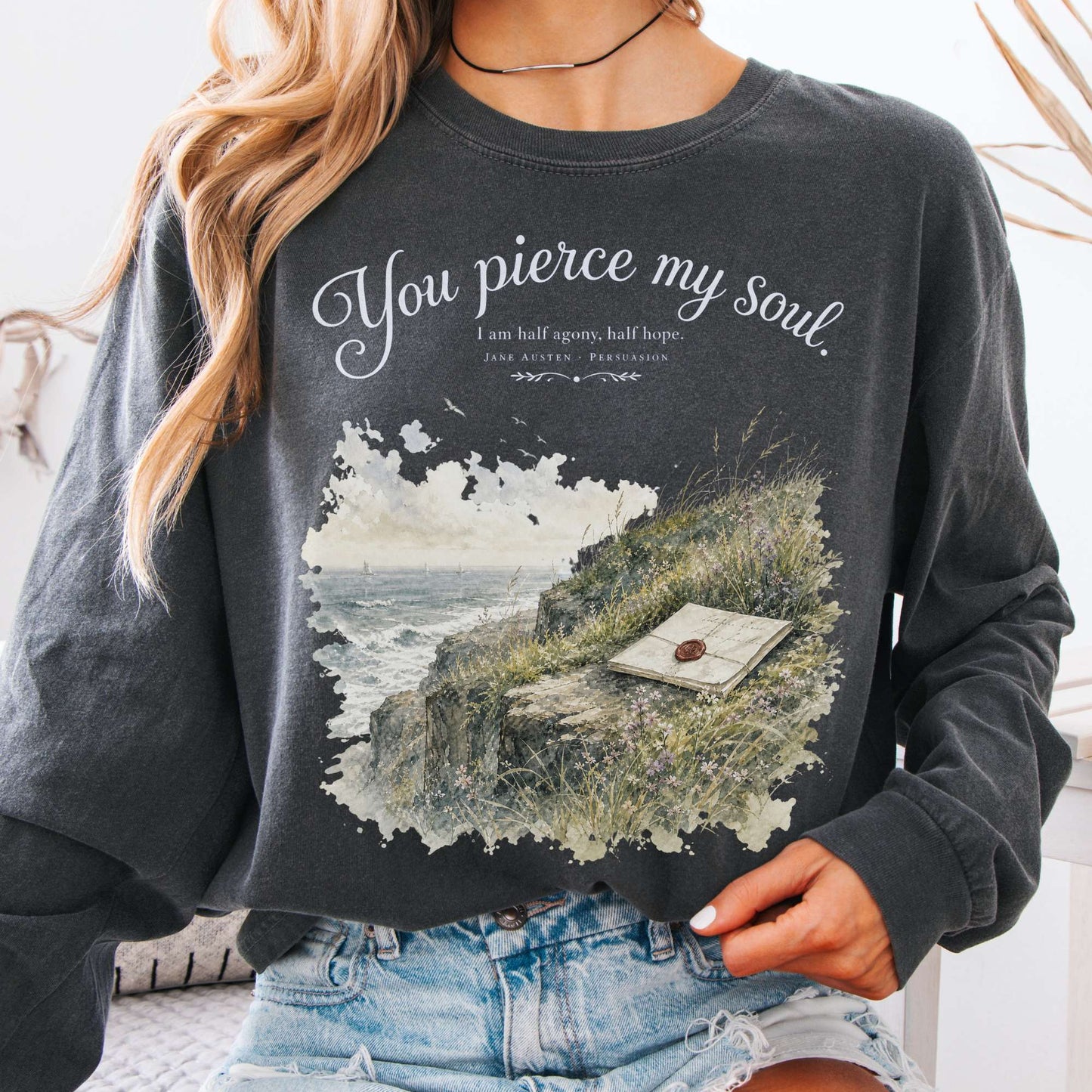 You Pierce My Soul Jane Austen Persuasion Literary Long Sleeve