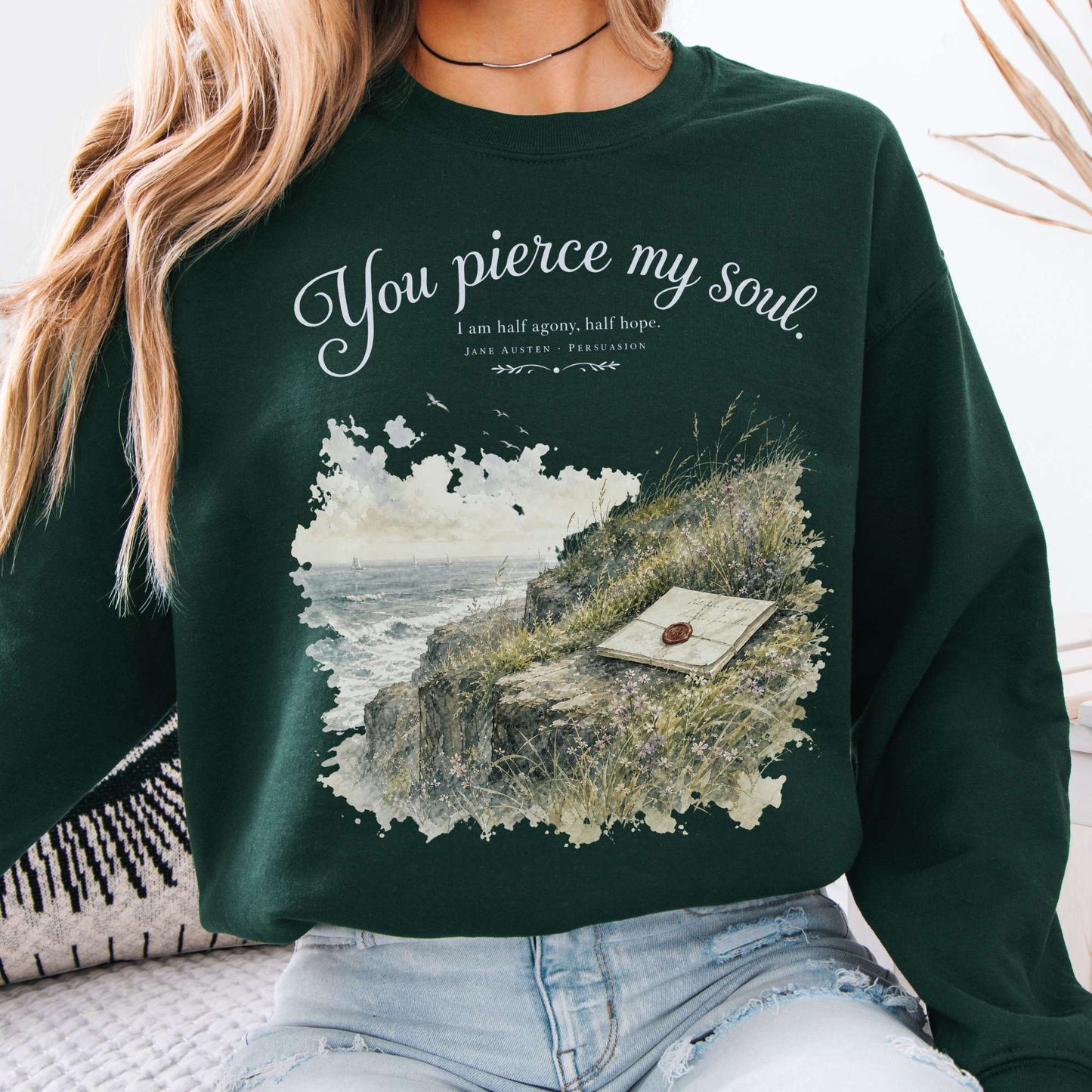 You Pierce My Soul Jane Austen Persuasion Literary Crewneck Sweatshirt
