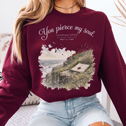 You Pierce My Soul Jane Austen Persuasion Literary Crewneck Sweatshirt