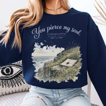 You Pierce My Soul Jane Austen Persuasion Literary Crewneck Sweatshirt
