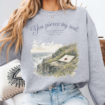 You Pierce My Soul Jane Austen Persuasion Literary Sweatshirt