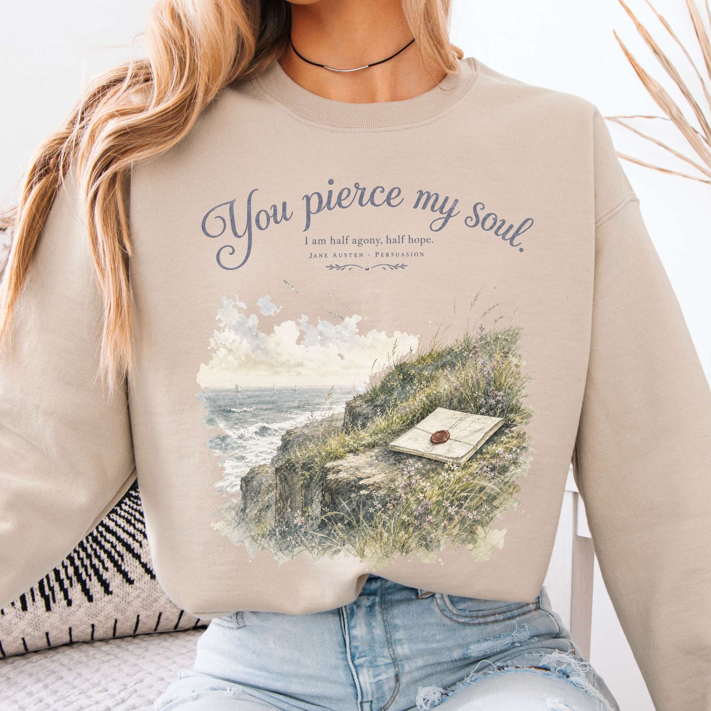 You Pierce My Soul Jane Austen Persuasion Literary Crewneck Sweatshirt