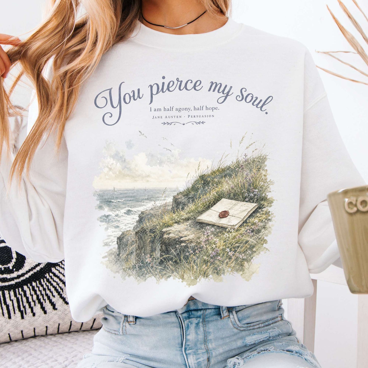 You Pierce My Soul Jane Austen Persuasion Literary Crewneck Sweatshirt