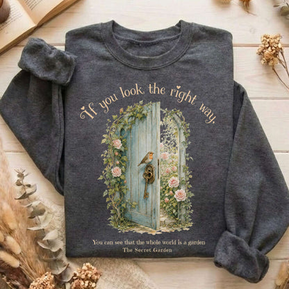 The Whole World Is Like A Garden The Secret Garden Literary Sweatshirt