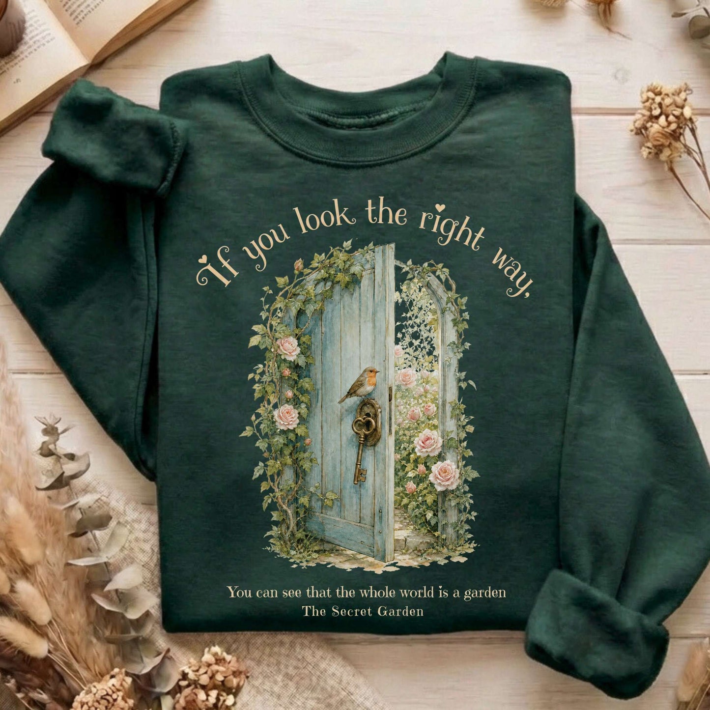 The Whole World Is Like A Garden The Secret Garden Literary Sweatshirt