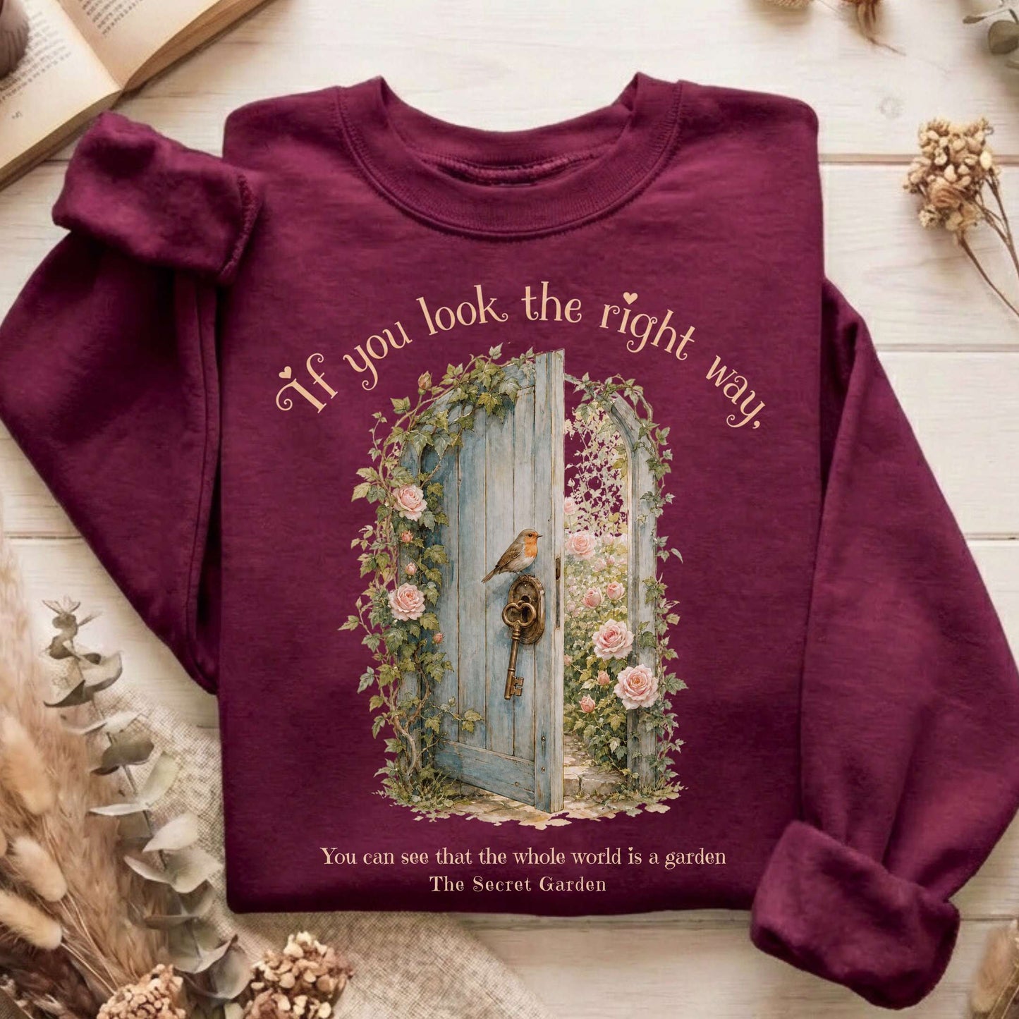 The Whole World Is Like A Garden The Secret Garden Literary Sweatshirt