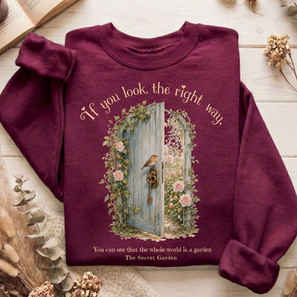 The Whole World Is Like A Garden The Secret Garden Literary Sweatshirt