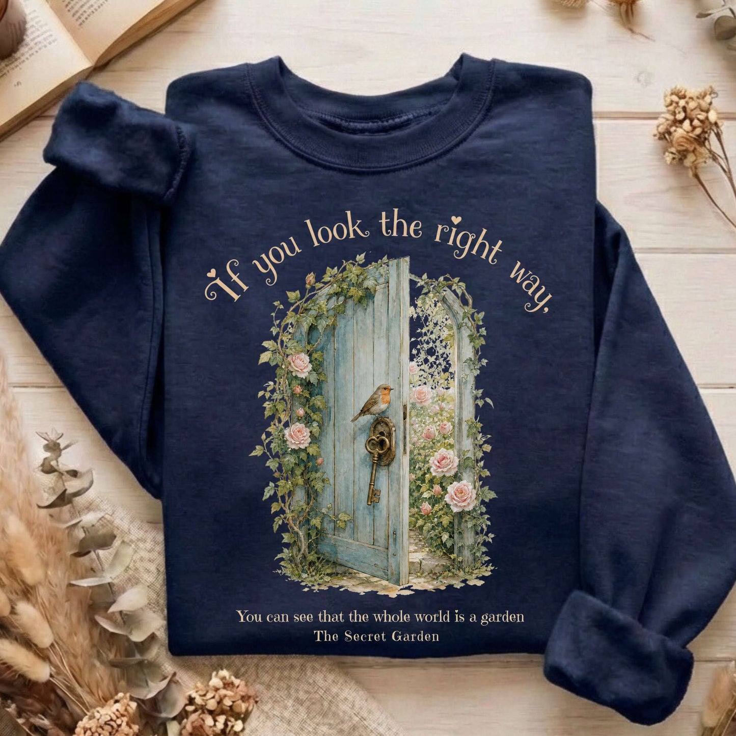 The Whole World Is Like A Garden The Secret Garden Literary Sweatshirt