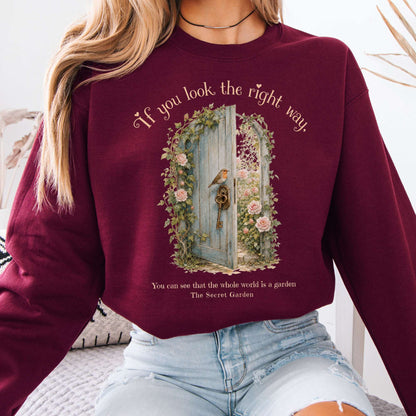 The Whole World Is Like A Garden The Secret Garden Literary Crewneck Sweatshirt