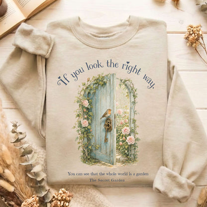 The Whole World Is Like A Garden The Secret Garden Literary Sweatshirt