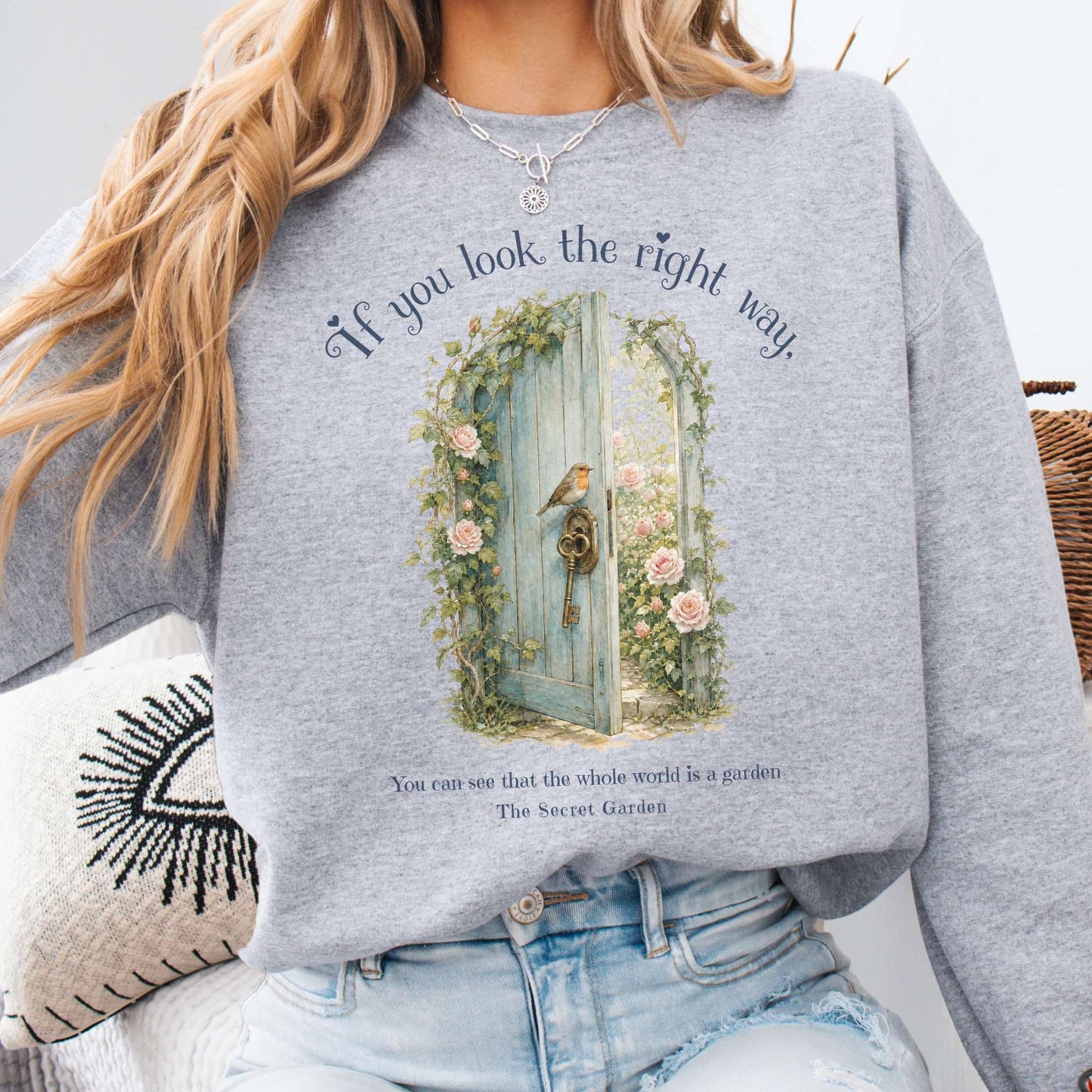 The Whole World Is Like A Garden The Secret Garden Literary Sweatshirt