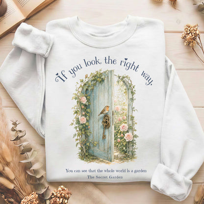 The Whole World Is Like A Garden The Secret Garden Literary Sweatshirt