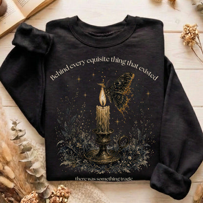 Behind Every Exquisite Thing Dorian Gray Oscar Wilde Literary Sweatshirt