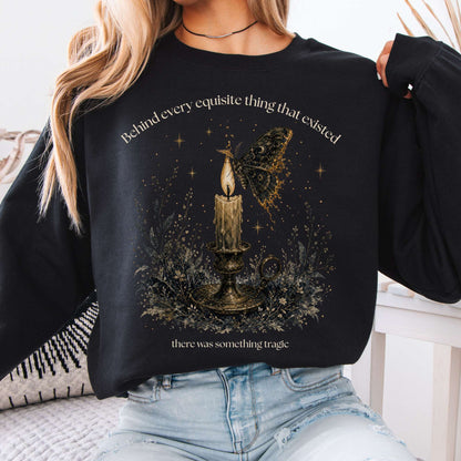 Behind Every Exquisite Thing Dorian Gray Oscar Wilde Literary Sweatshirt