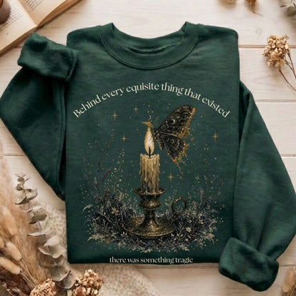 Behind Every Exquisite Thing Dorian Gray Oscar Wilde Literary Sweatshirt
