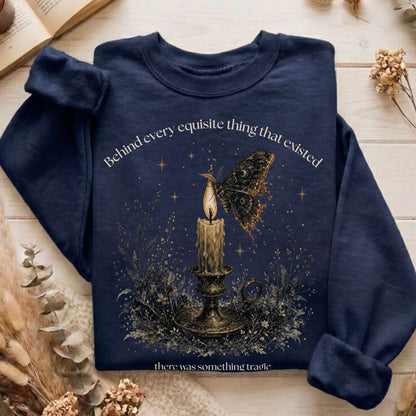 Behind Every Exquisite Thing Dorian Gray Oscar Wilde Literary Sweatshirt