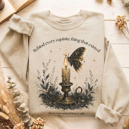 Behind Every Exquisite Thing Dorian Gray Oscar Wilde Literary Sweatshirt