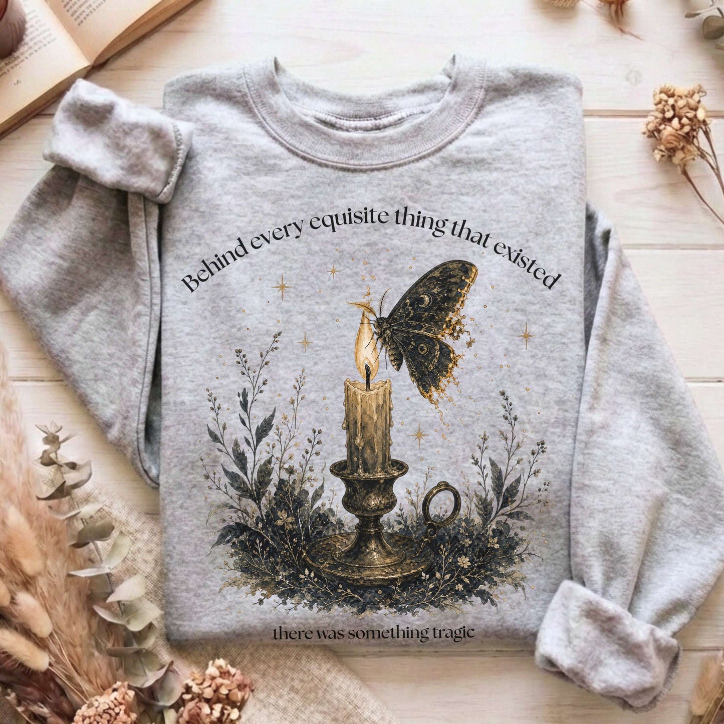Behind Every Exquisite Thing Dorian Gray Oscar Wilde Literary Sweatshirt