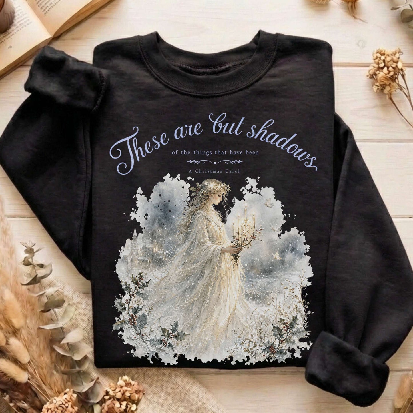 These Are But Shadows A Christmas Carol Charles Dickens Literary Sweatshirt
