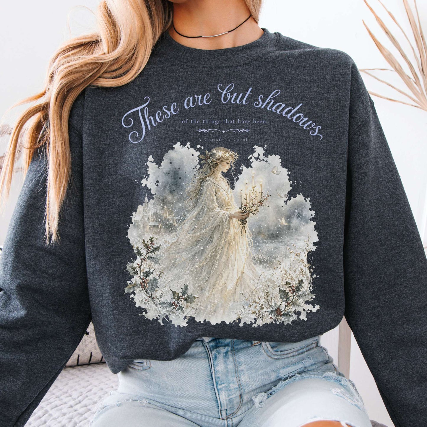 These Are But Shadows A Christmas Carol Charles Dickens Literary Sweatshirt